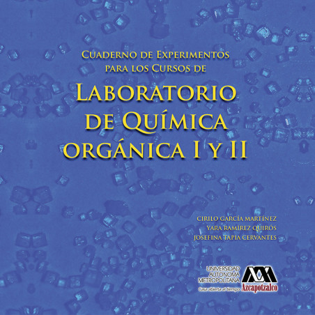 Cuaderno de experimentos para los cursos de laboratorio de Química Orgánica I y II