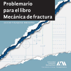 Problemario para el libro Mecánica de fractura