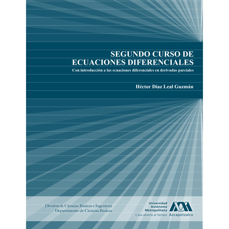 Segundo curso de ecuaciones diferenciales. Con introducción a las ecuaciones en derivadas parciales.